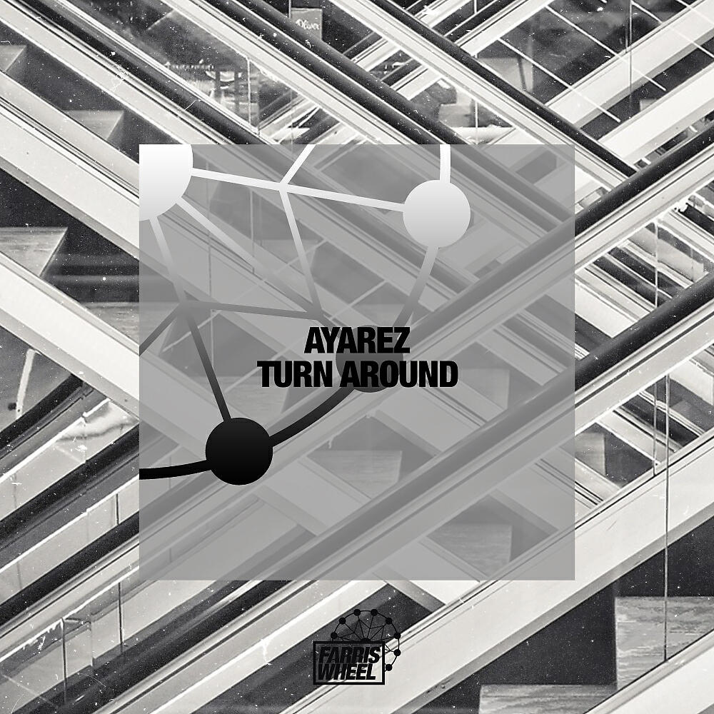 AYAREZ - Turn Around (Original Mix)