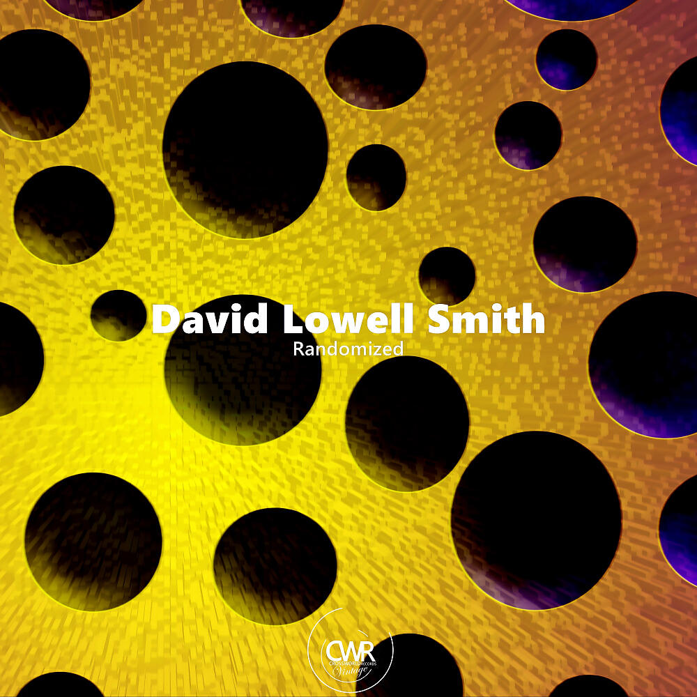 David Lowell Smith - Randomized (Original Mix)