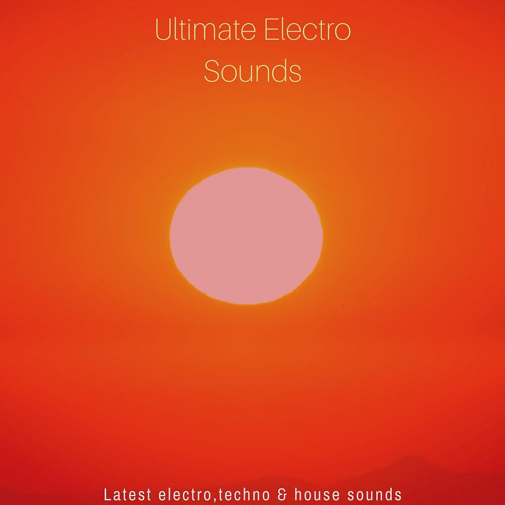 Постер альбома Ultimate Electro Sounds