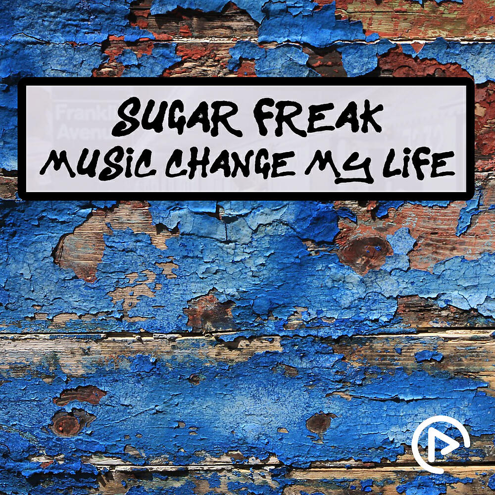 Sugar Freak - Music Change My Life (Great Exuma Dub)