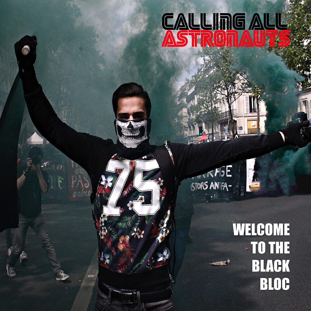 Calling All Astronauts - Welcome To The Black Bloc (Original Mix)