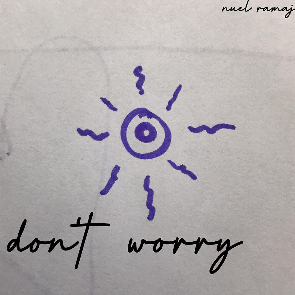 Nuel Ramaj - Don't Worry (Original Mix)