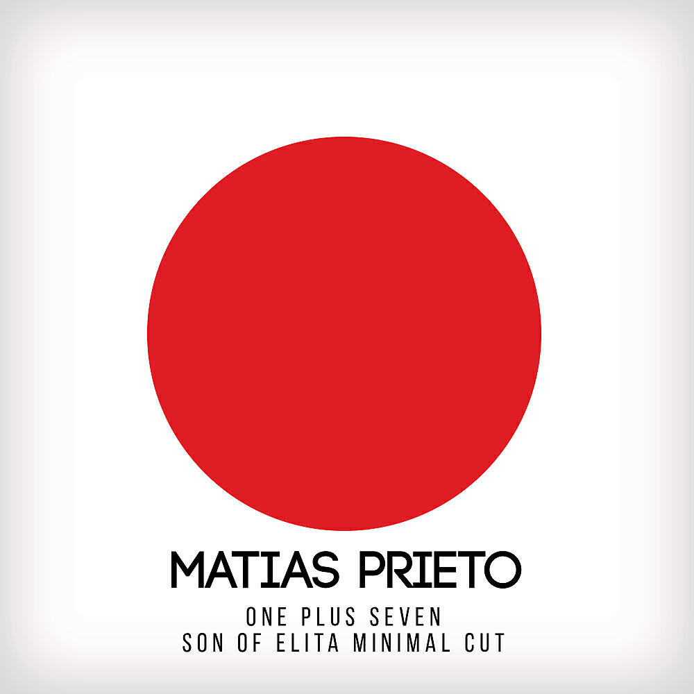MATIAS PRIETO - One Plus Seven (Son of Elita Minimal Cut)