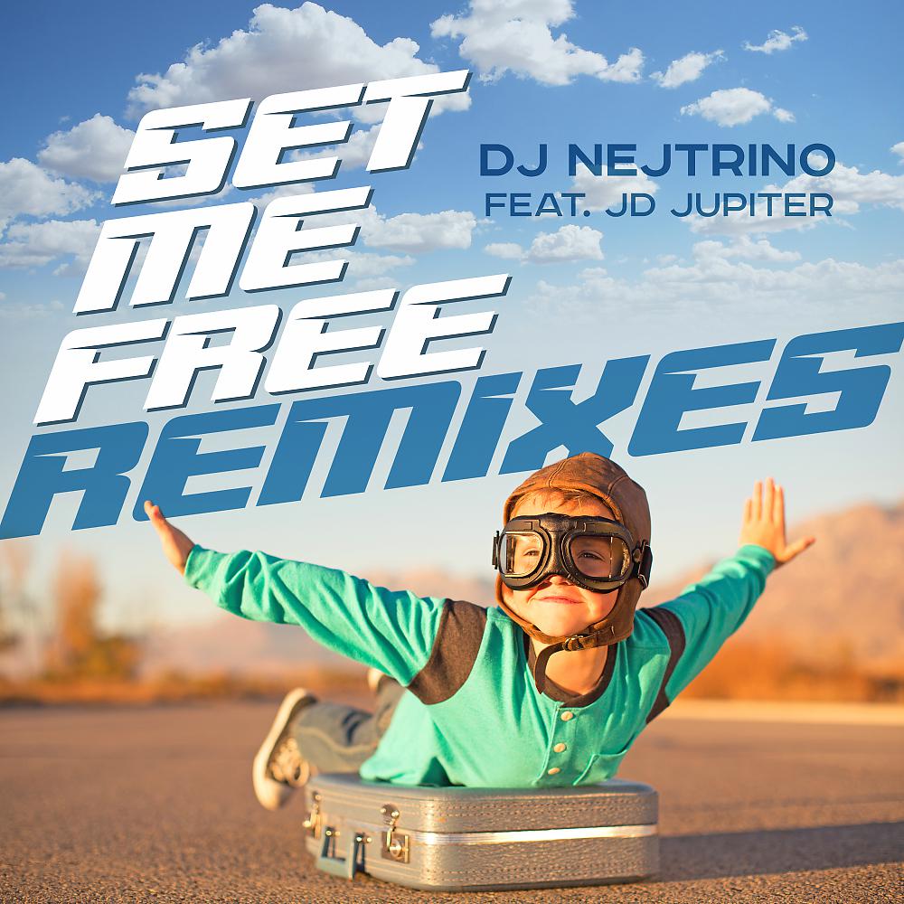 Постер альбома Set Me Free (Remixes)
