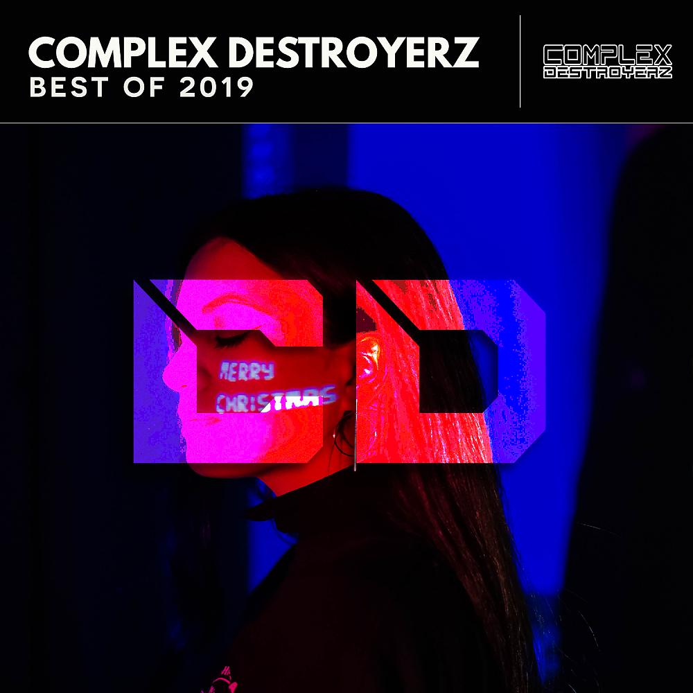 Постер альбома Complex Destroyerz, Best Of 2019