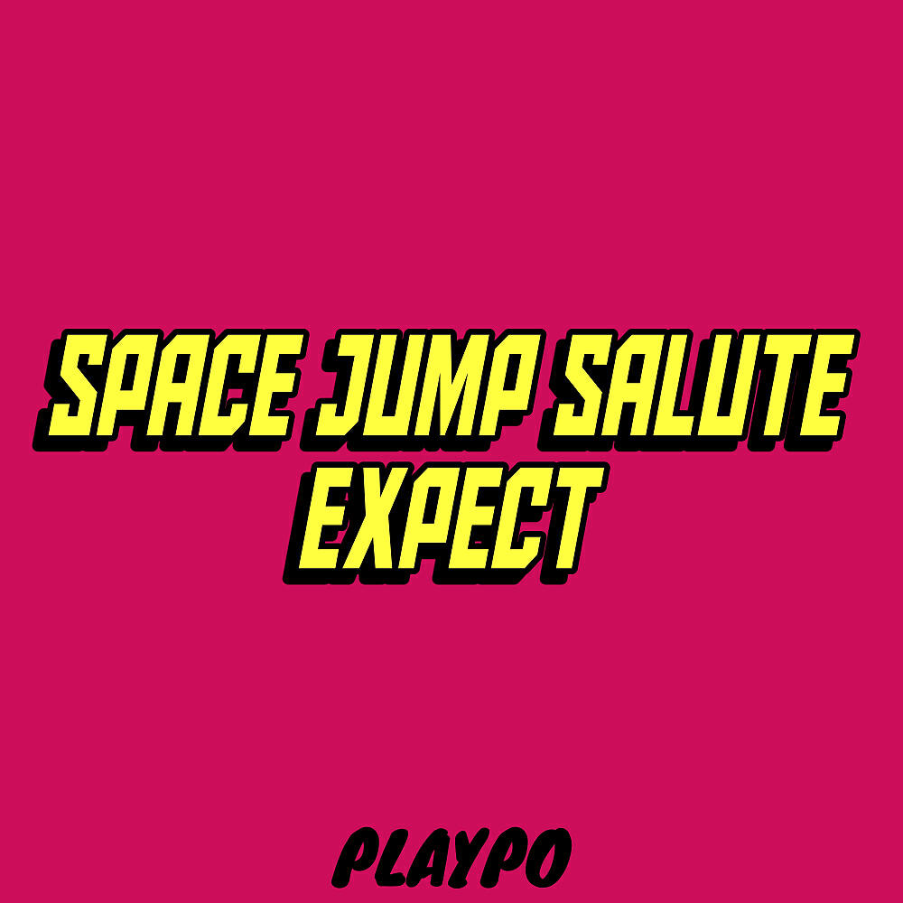Space Jump Salute - Expect (Original Mix)