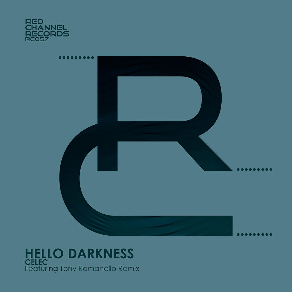 CELEC - Hello Darkness (Tony Romanello Remix)