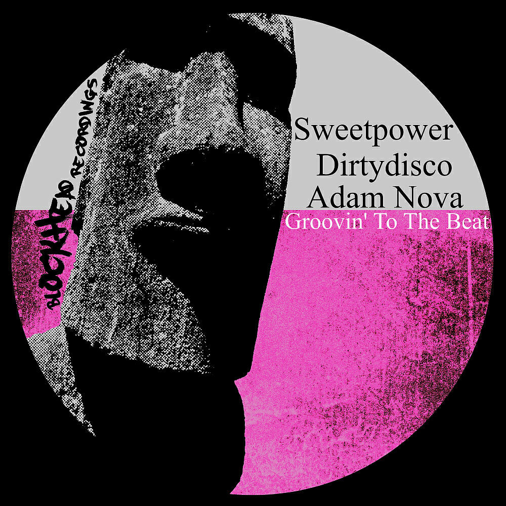 Sweetpower - Groovin' To The Beat (Original Mix)