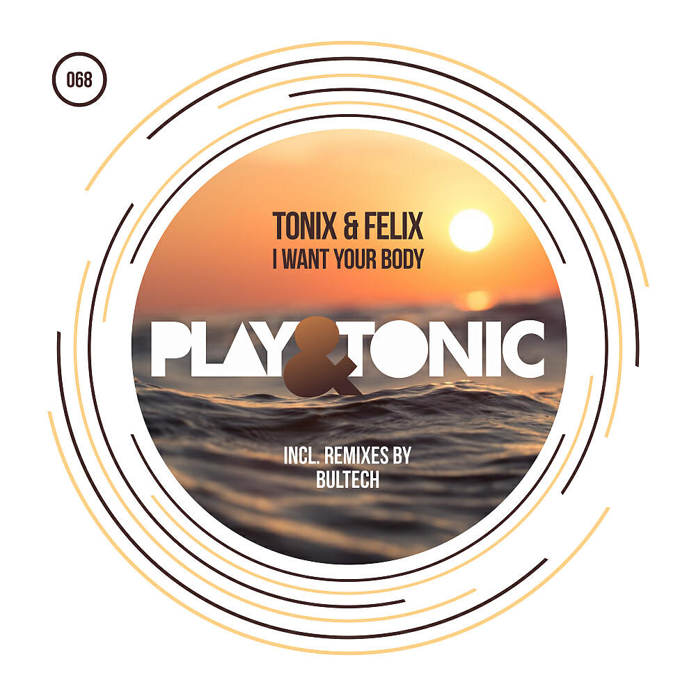 TONIX - I Want Your Body (Bultech Remix)