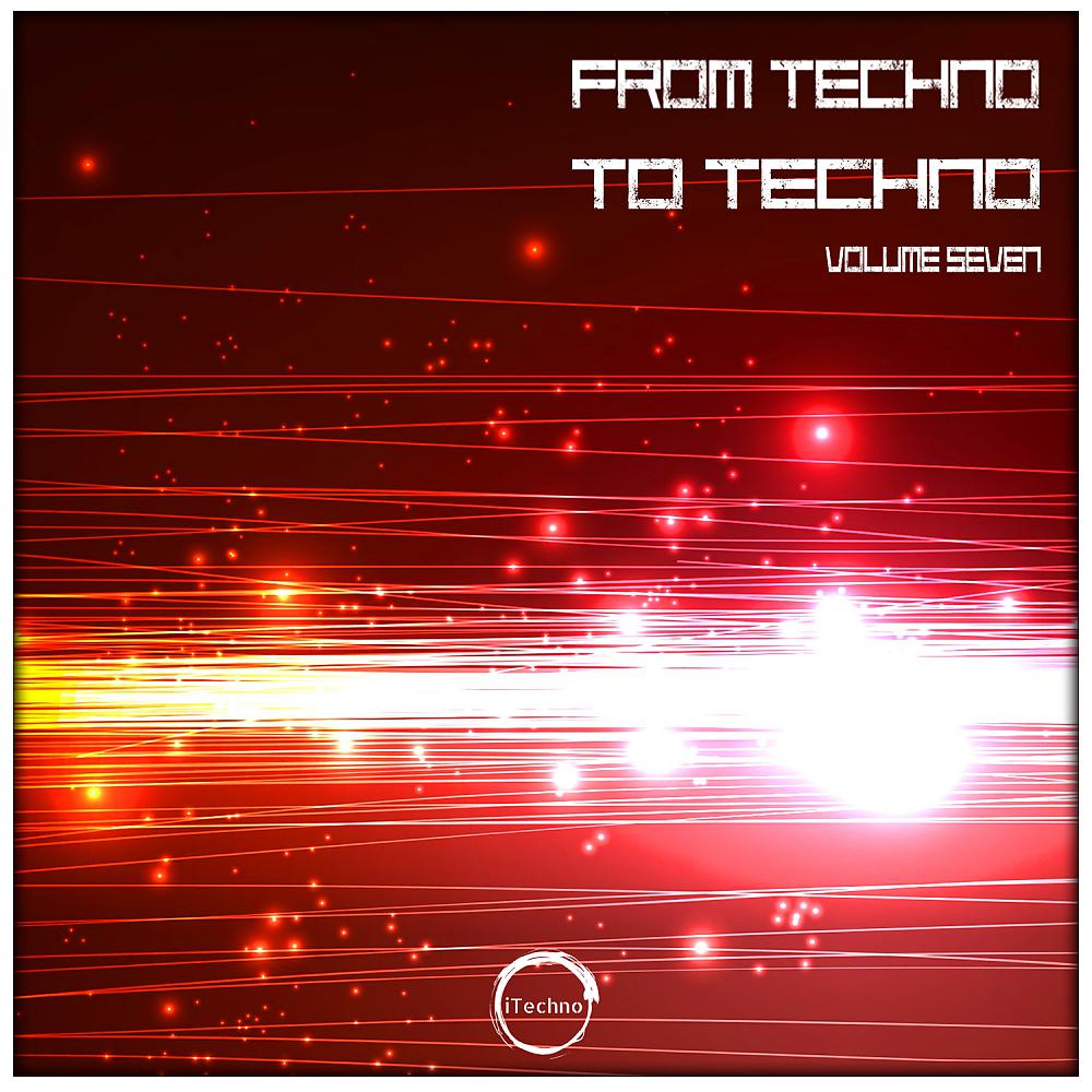 Постер альбома From Techno To Techno Volume Seven