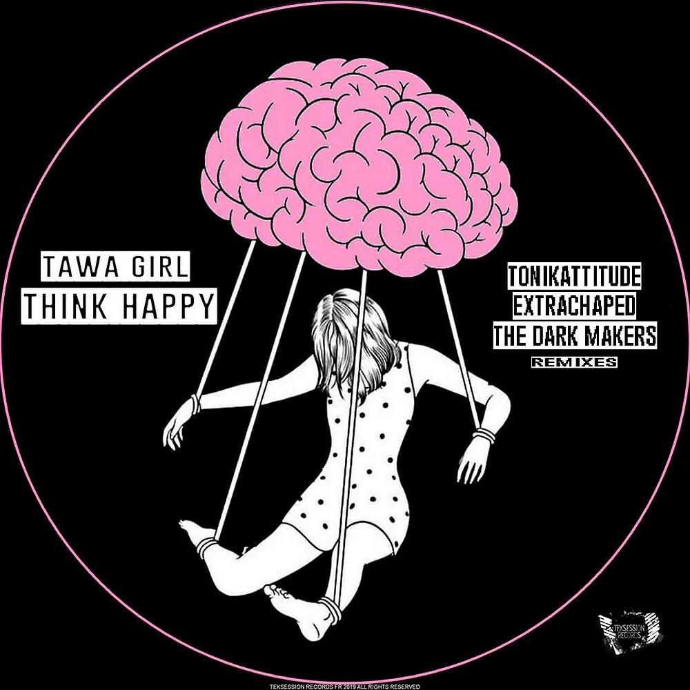 Tawa Girl - Think Happy (Extrachaped Remix)