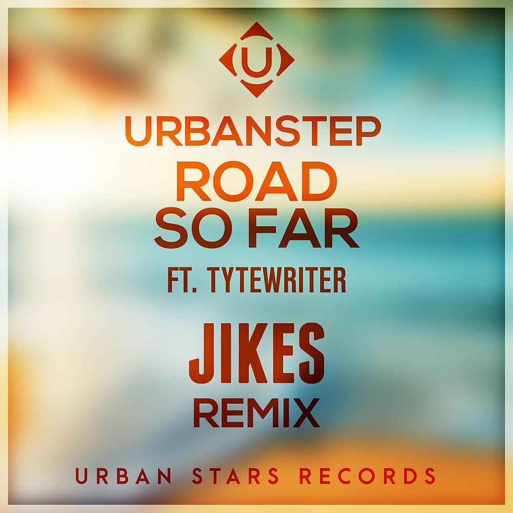 Постер альбома Road So Far (JIKES Remix)