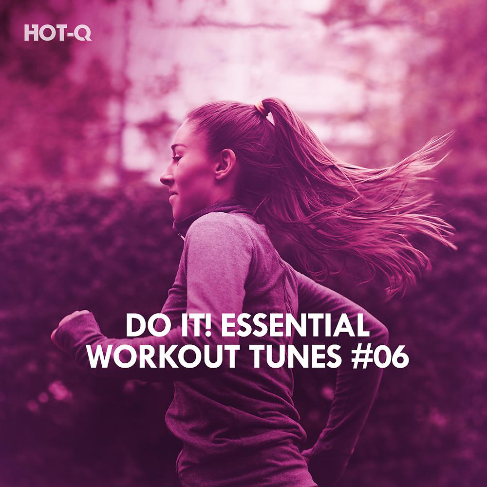 Постер альбома Do It! Essential Workout Tunes, Vol. 06