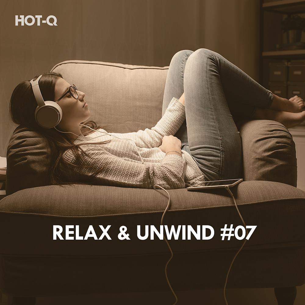 Постер альбома Relax & Unwind, Vol. 07