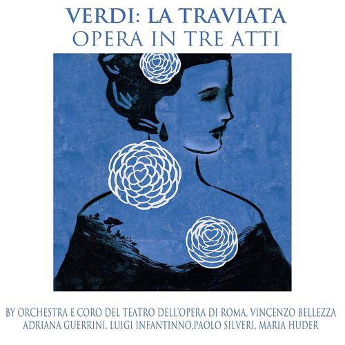 Постер альбома Verdi: La traviata (Opera in tre atti)