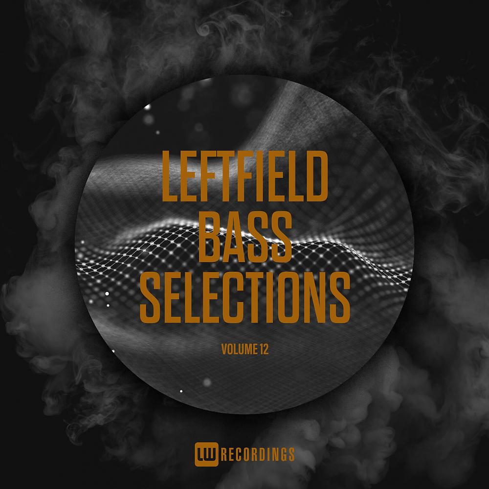 Постер альбома Leftfield Bass Selections, Vol. 12