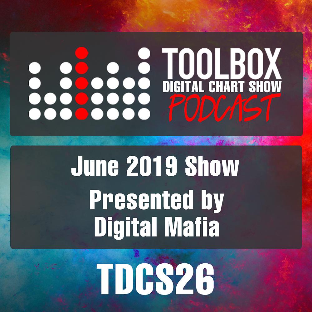 Постер альбома Toolbox Digital Chart Show: June 2019