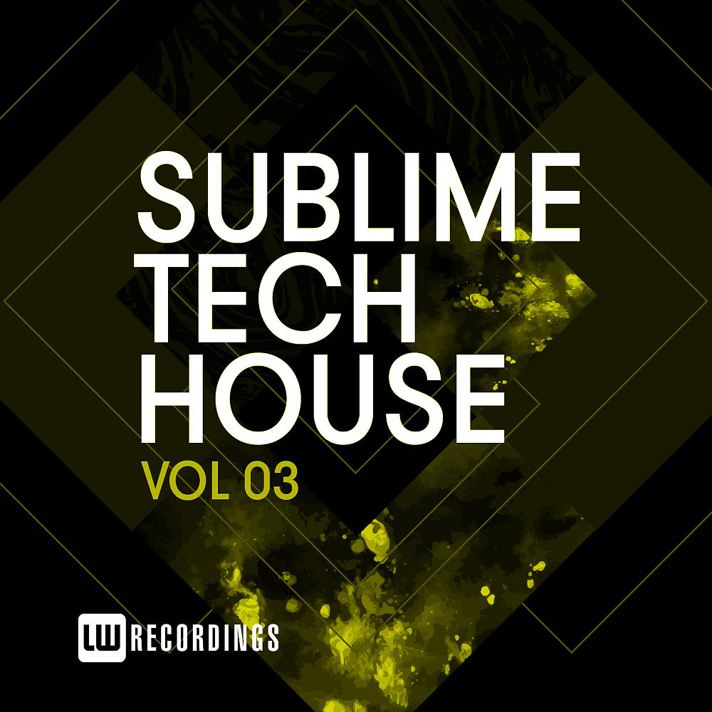 Постер альбома Sublime Tech House, Vol. 03