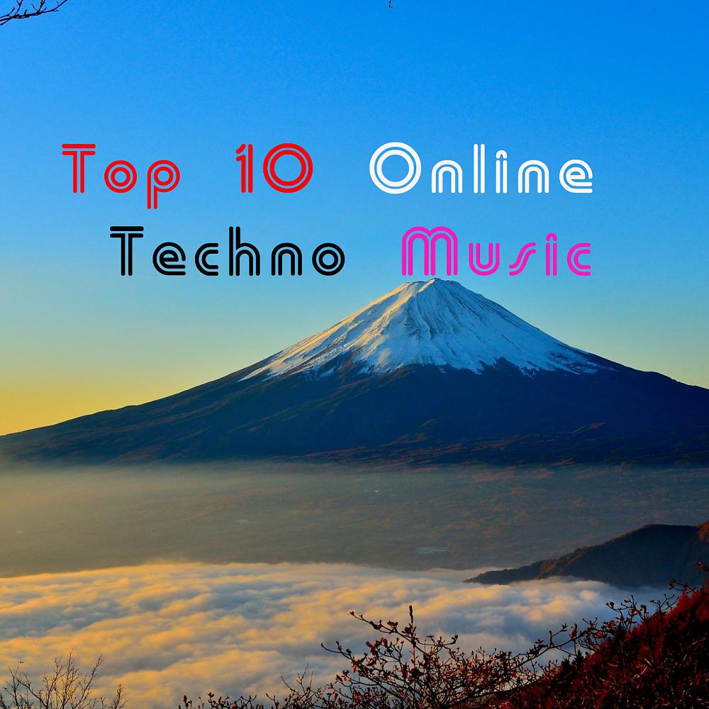 Постер альбома Top 10 Online Techno Music