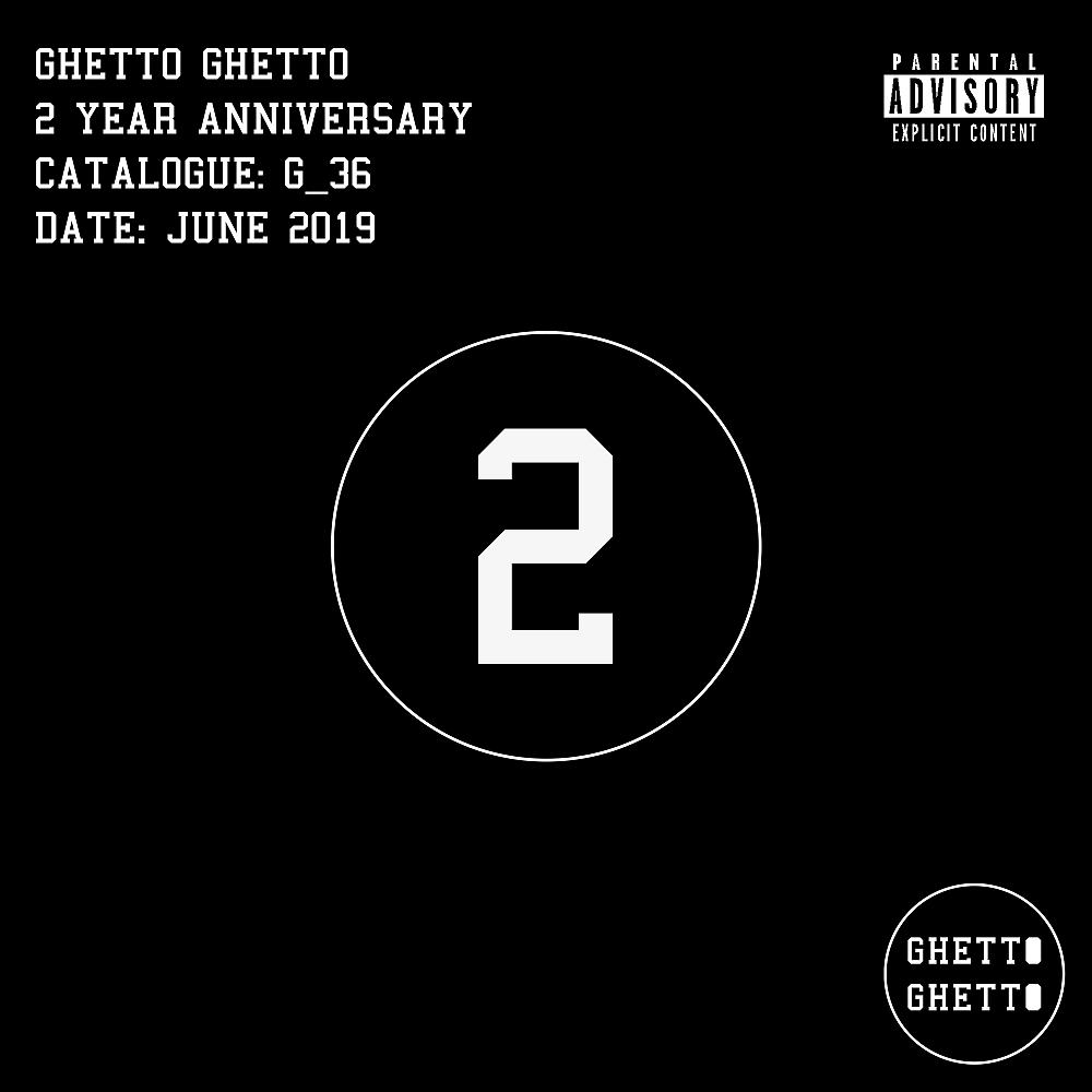 Постер альбома Ghetto Ghetto 2 Year Anniversary