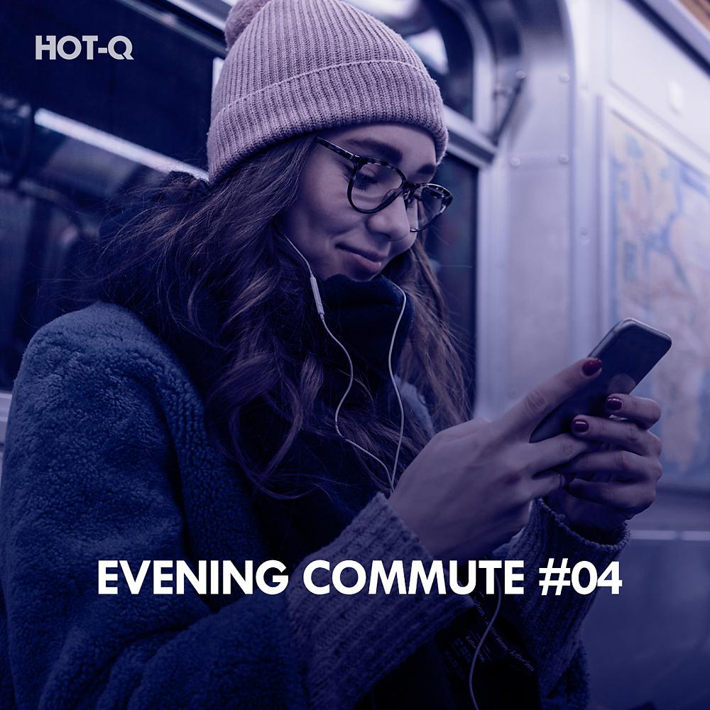 Постер альбома Evening Commute, Vol. 04