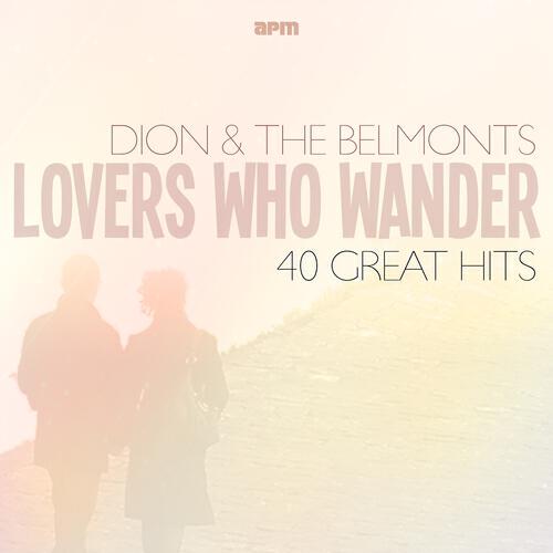 Dion & The Belmonts - Lovers Who Wander