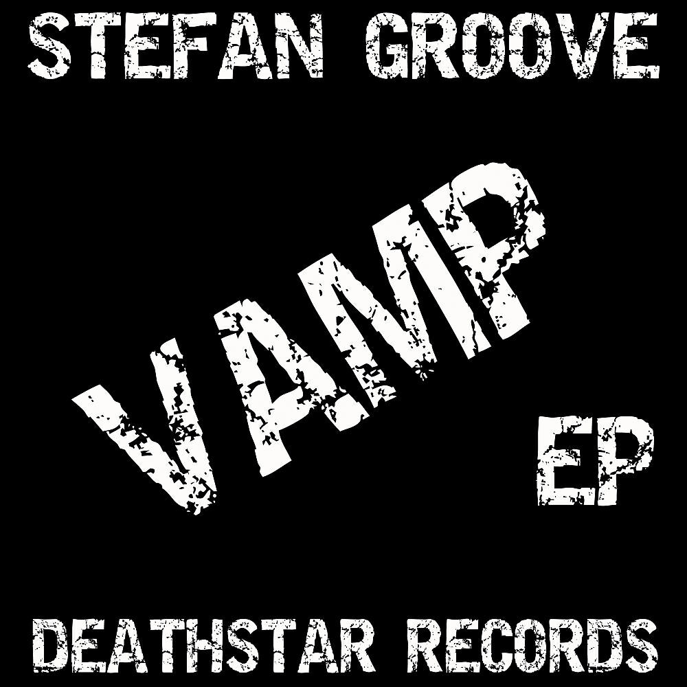 Stefan Groove - VAMP (Stefan Groove Remix)
