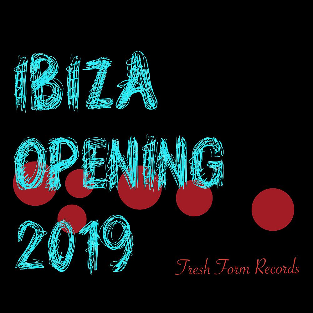 Постер альбома Opening IBIza 2019