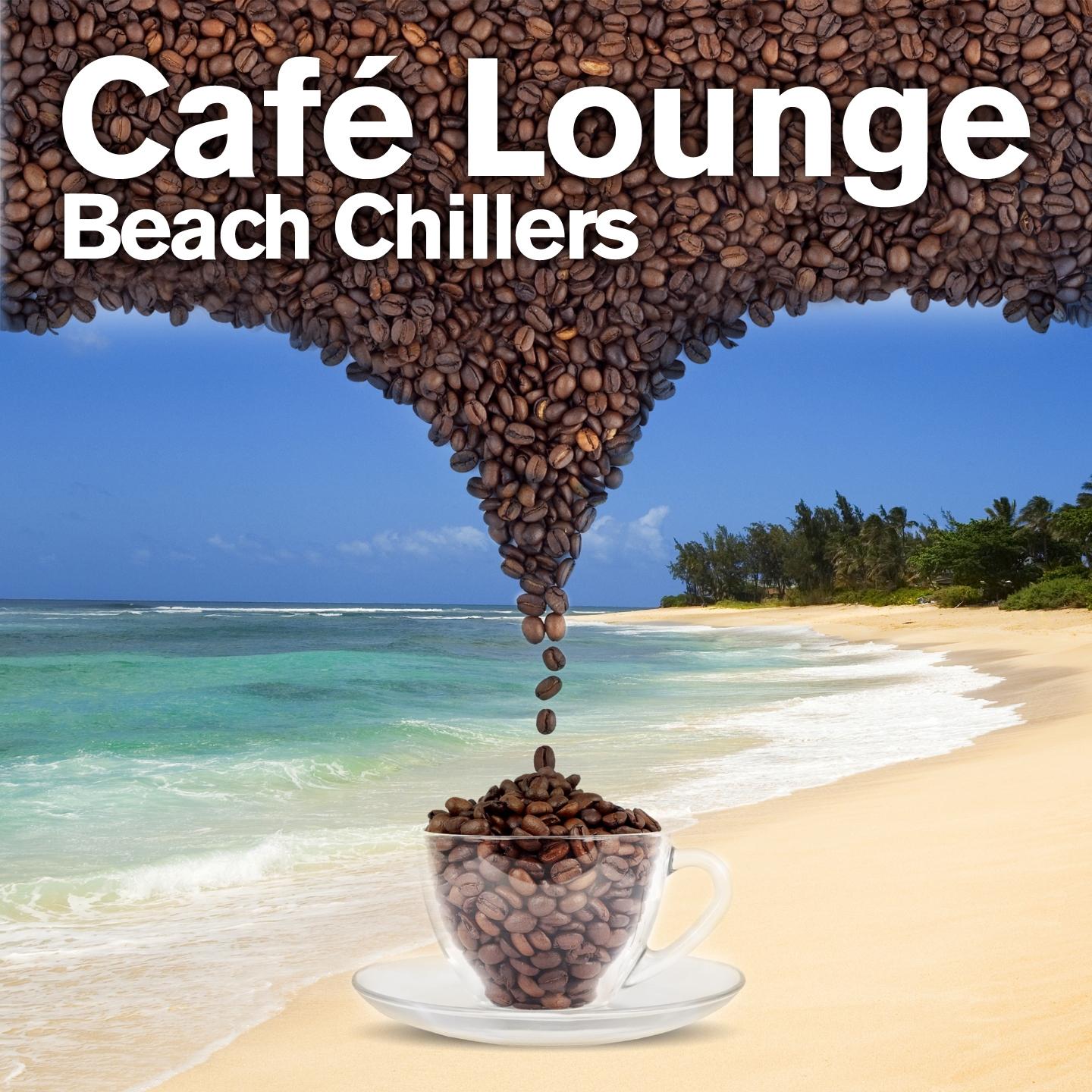 Постер альбома Cafe Lounge Beach Chillers, Vol. 1 (Delicious Beach Sunset Lounge & Chill Out)