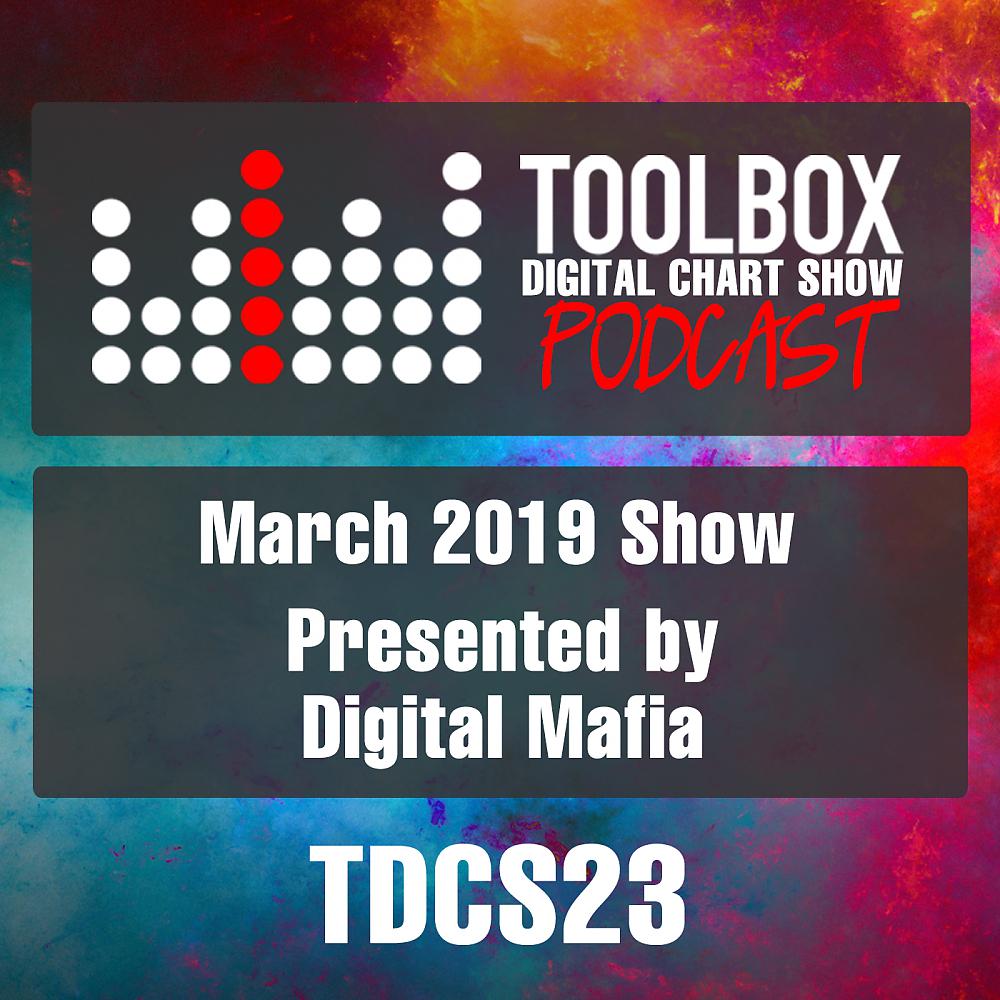 Постер альбома Toolbox Digital Chart Show: March 2019