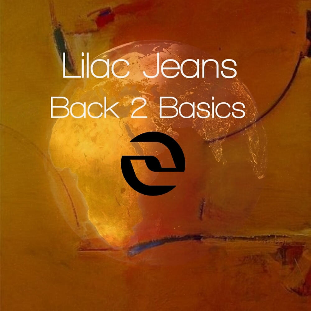 Lilac Jeans - Back 2 Basics (Original Mix)