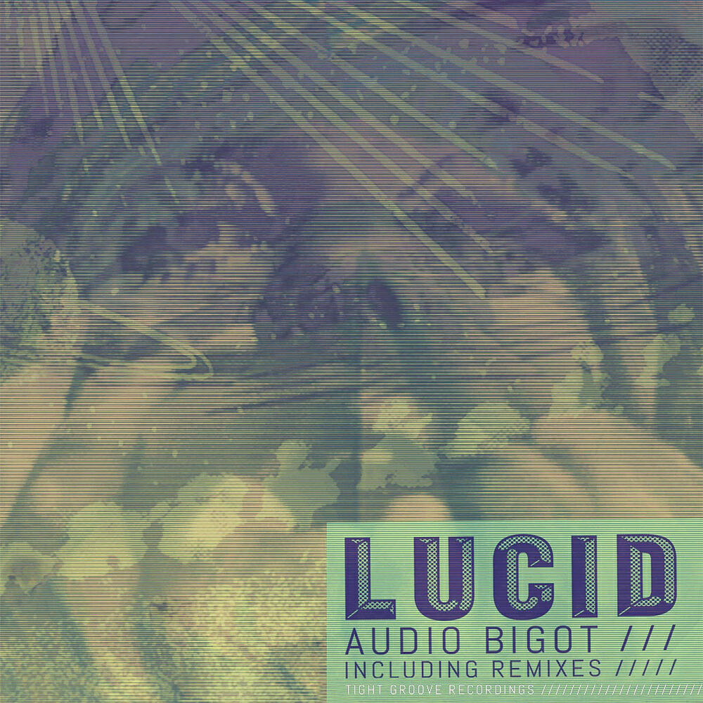Audio Bigot - Lucid (Rave Syndicate Remix)
