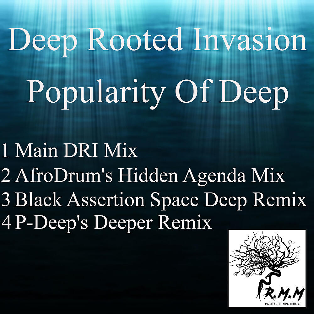 Deep Rooted Invasion - Popularity Of Deep (P-Deep's Deeper Remix)