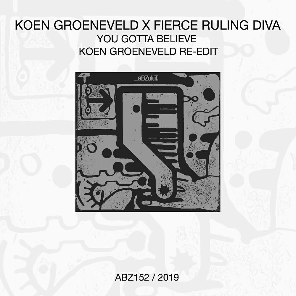 Koen Groeneveld - You Gotta Believe (Koen Groeneveld Extended Re-Edit)