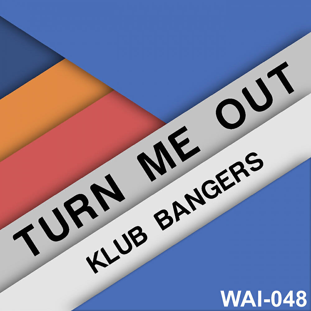 Klub Bangers - Turn Me Out (Original Mix)