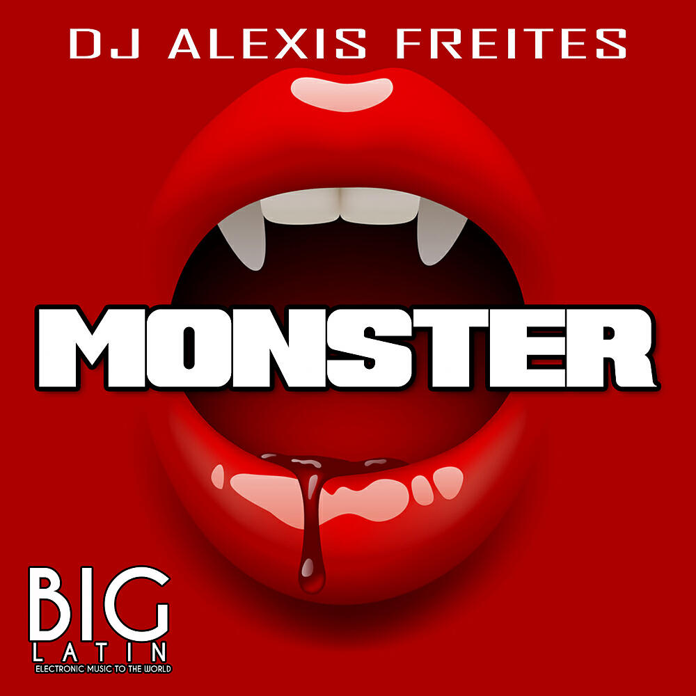 DJ Alexis Freites - Monster (Original Mix)