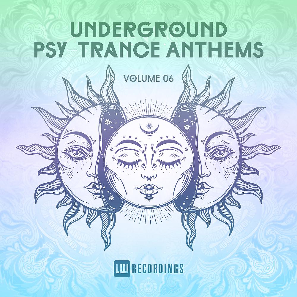 Постер альбома Underground Psy-Trance Anthems, Vol. 06