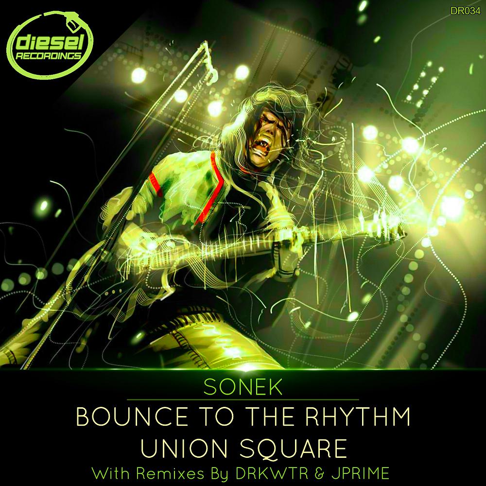 Постер альбома Bounce To The Rhythm / Union Square