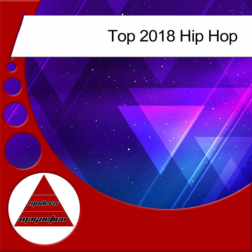 Постер альбома Top 2018 Hip Hop