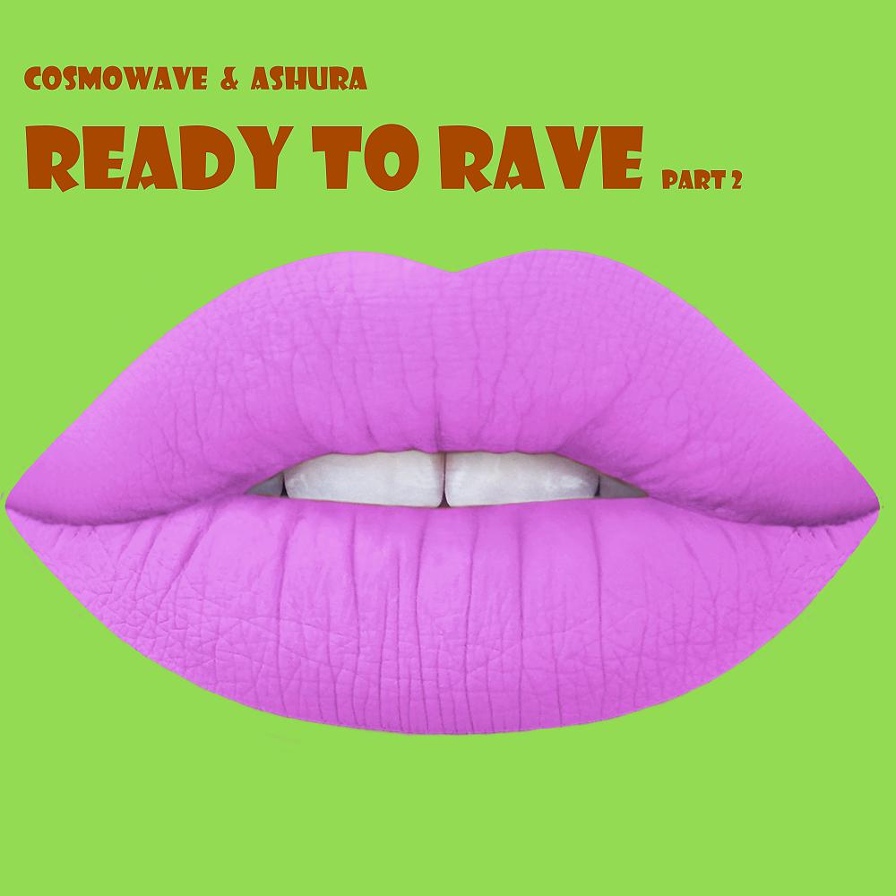 Постер альбома Ready To Rave, Pt. 2
