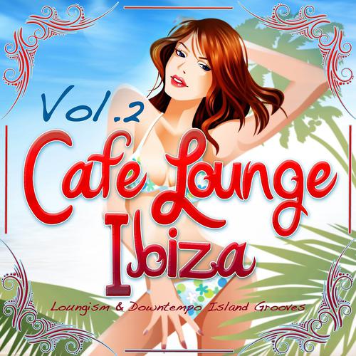 Постер альбома Cafe Lounge Ibiza, Vol. 2