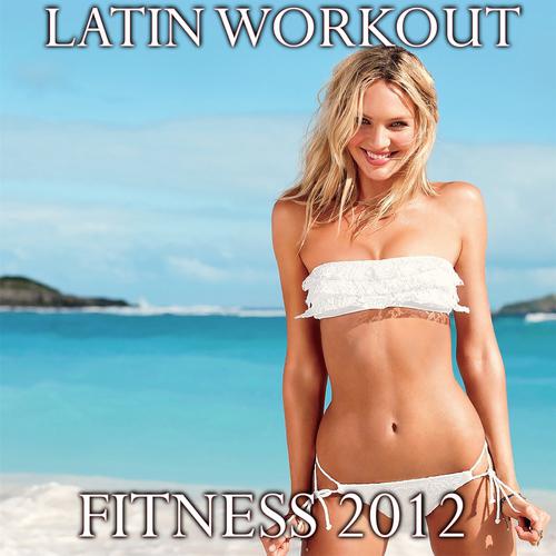 Постер альбома Latin Workout Fitness 2012