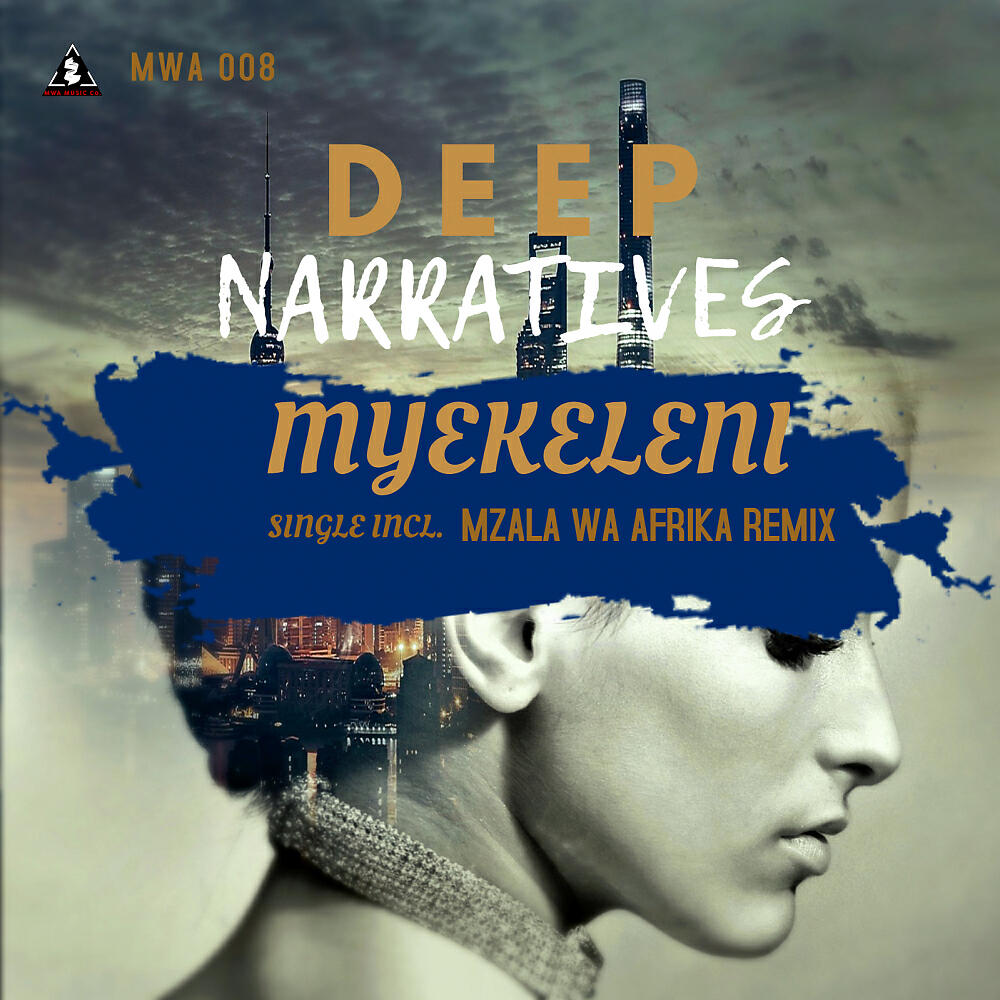 Deep Narratives - Myekeleni (Mzala Wa Afrika Remix)