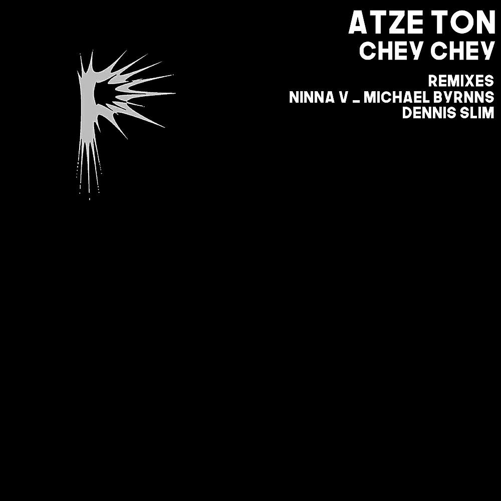 Atze Ton - Chey Chey (Dennis Slim Remix)