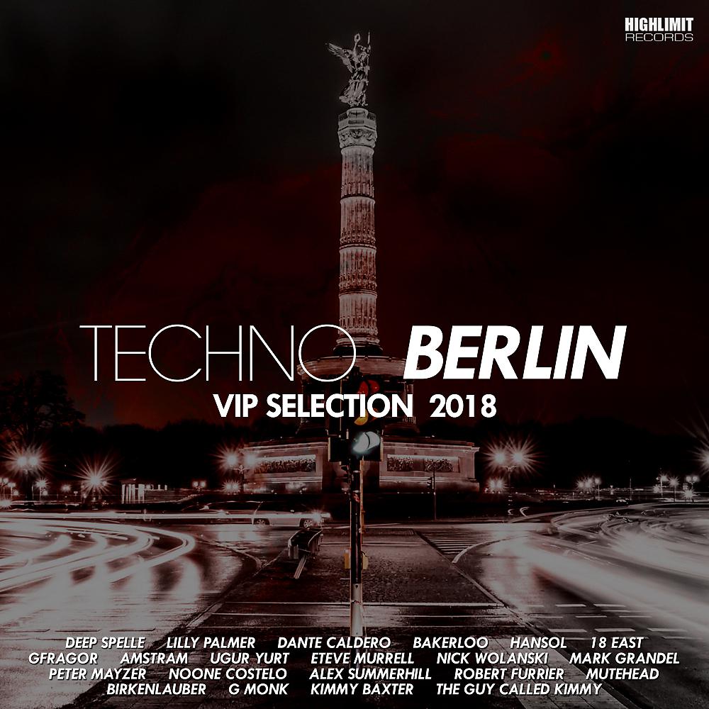 Постер альбома Techno Berlin Vip Selection 2018