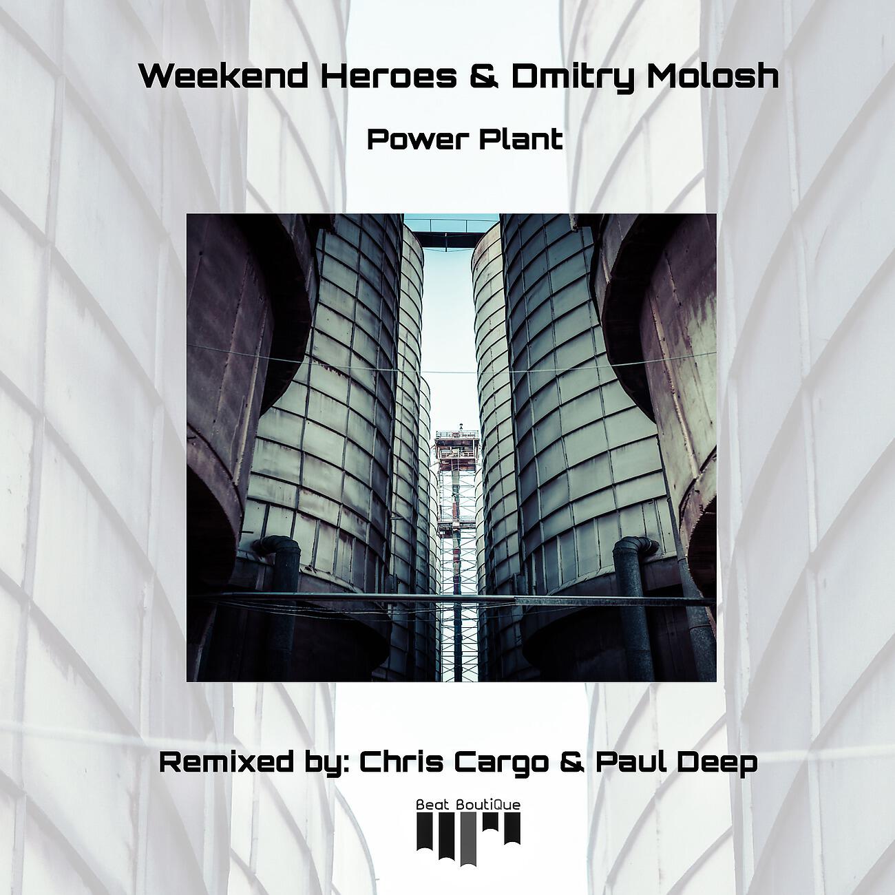 Weekend Heroes - Power Plant (Chris Cargo Remix)