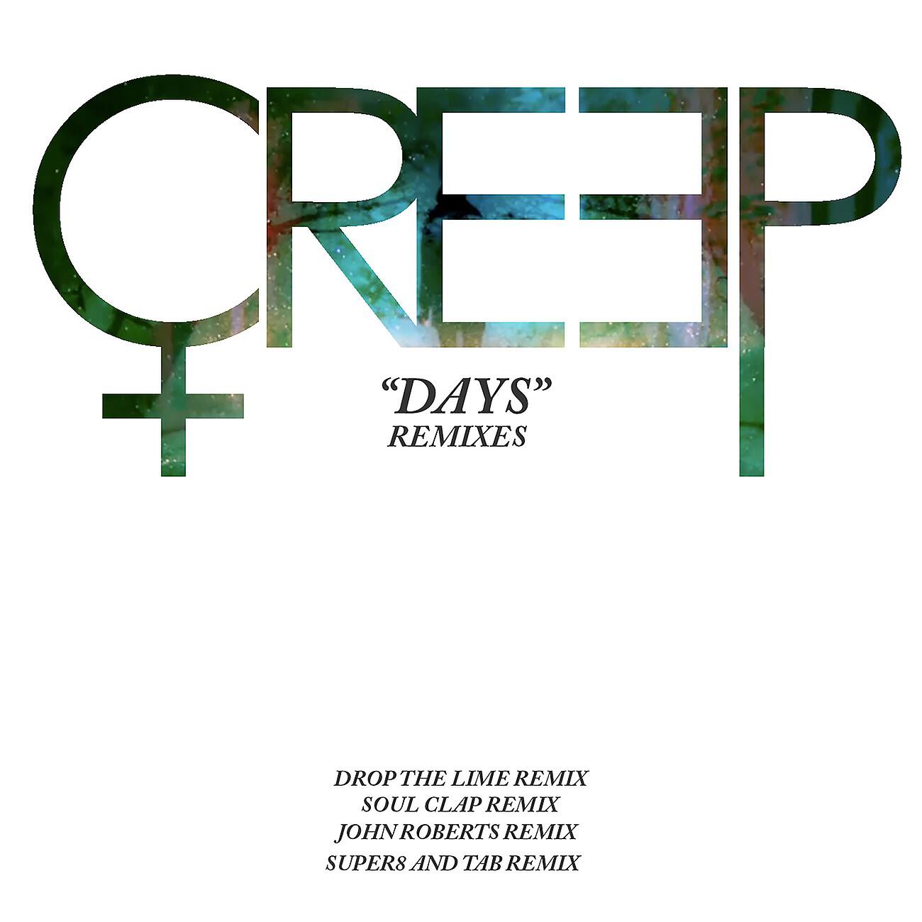 Creep - Days (Super8 and Tab Remix)