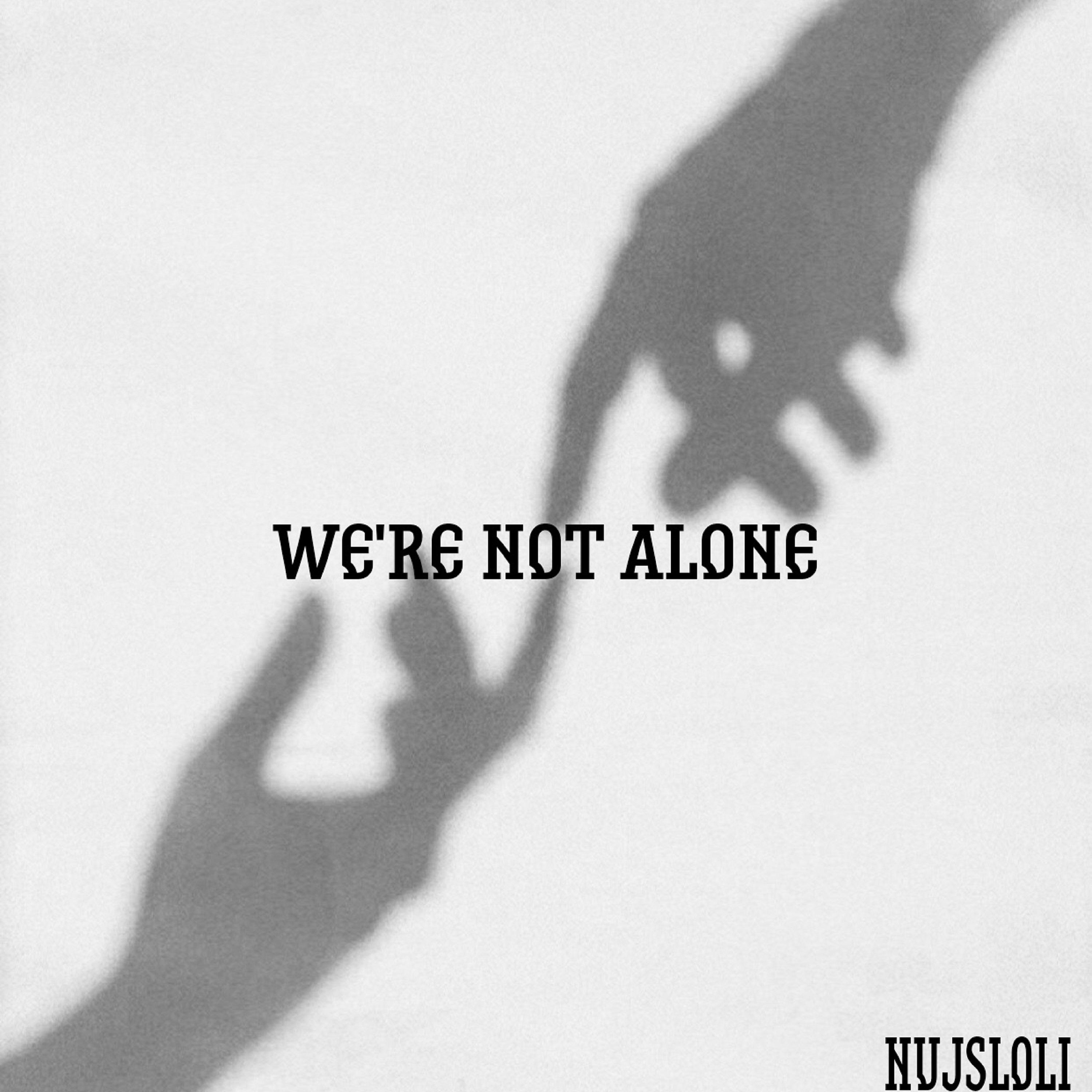 Постер альбома We're Not Alone
