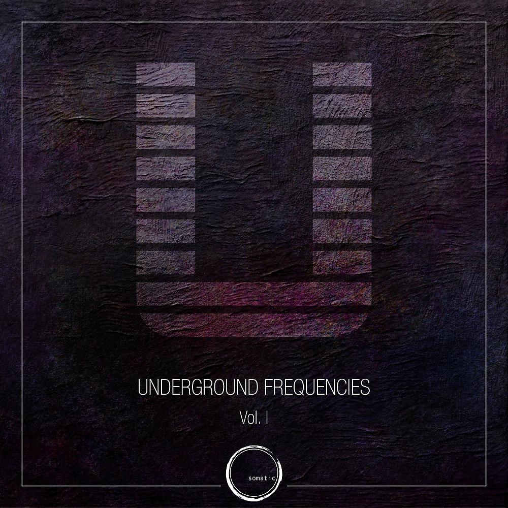 Постер альбома Underground Frequencies, Vol. 1