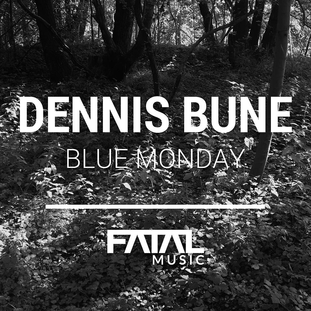 Dennis Bune - Blue Monday (Original Mix)